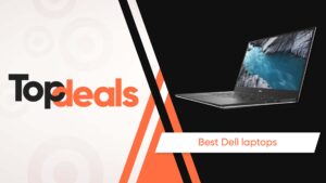Best Dell laptops