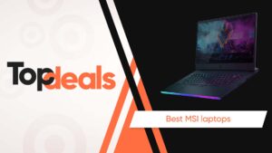 Best MSI laptops